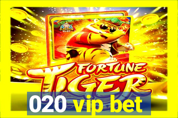 020 vip bet